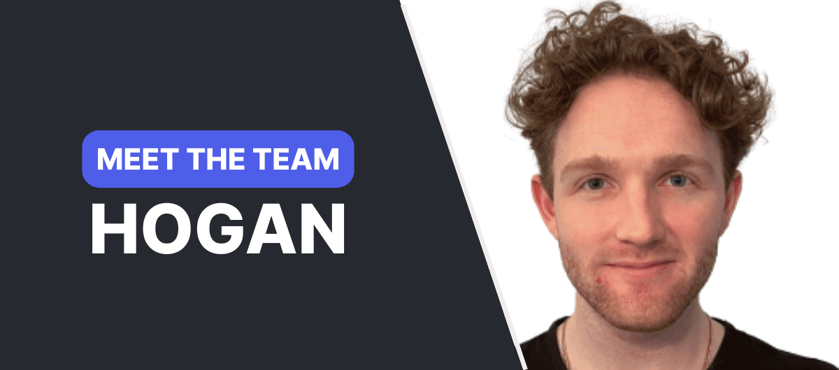 Meet The Team: Hogan Welch